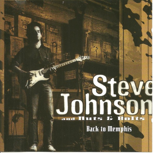 STEVE JOHNSON & NUTS & BOLTS « BACK TO MEMPHIS » 1996 Papyblues